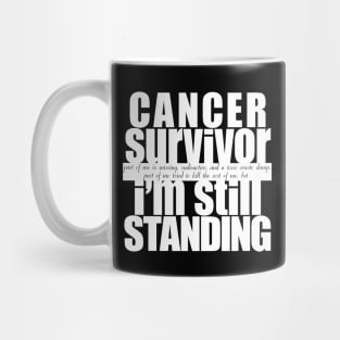 Cancer Survivor Still Standing Mug